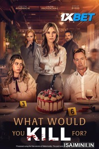 What Would You Kill For (2025) Telugu Dubbed Movie